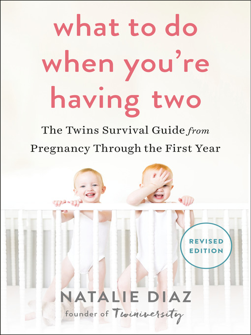 Title details for What to Do When You're Having Two by Natalie Diaz - Available